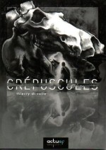 Crépuscules – Thierry Di Rollo