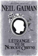 L’Etrange Vie de Nobody Owens – Neil Gaiman