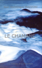 Le Chamane – Jean Dominique Mazzoni