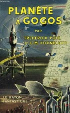 Planète à gogos – Frederick Pohl et C.-M. Kornbluth
