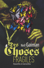 Des Choses Fragiles – Neil Gaiman